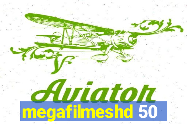 megafilmeshd 50